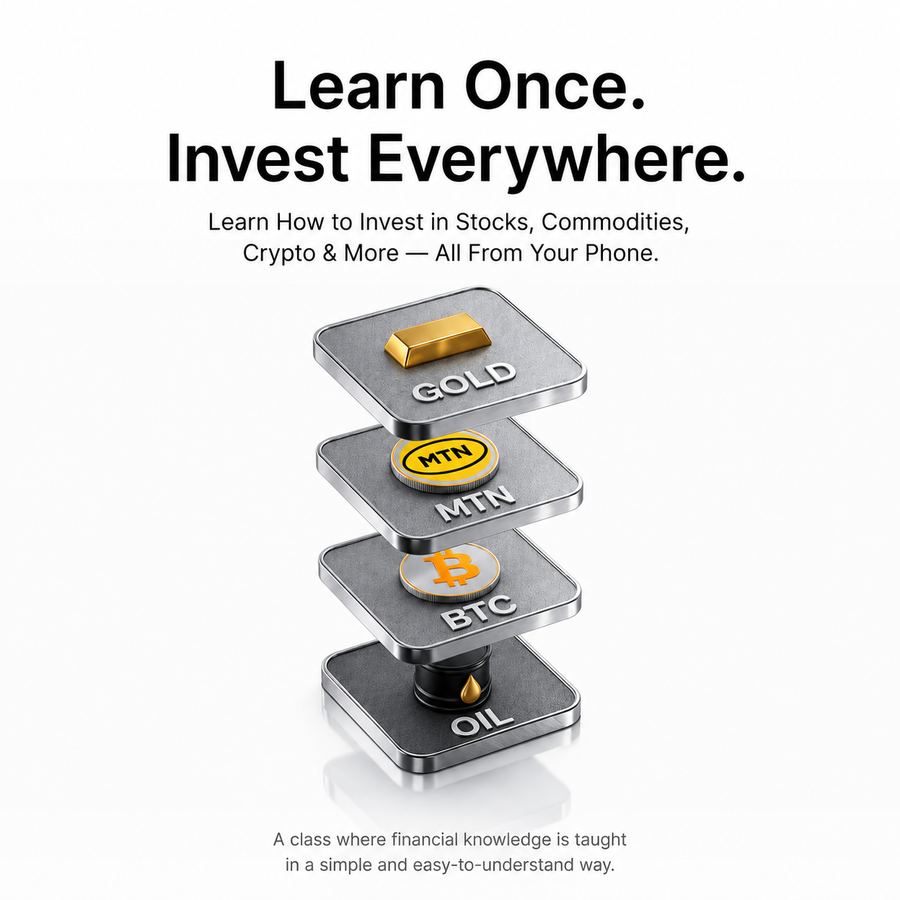 Learn once, invest everywhere — Gold, MTN, BTC, Oil